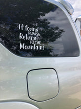 Load image into Gallery viewer, If Found Please Return to the Mountains Car Sticker Decal