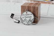 Load image into Gallery viewer, I'd Rather be in Colorado Mountain Keychain