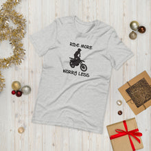 Load image into Gallery viewer, Ride More Worry Less Dirt Bike Rider - Short-Sleeve Unisex T-Shirt