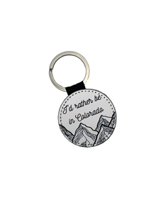 I'd Rather be in Colorado 2 Inch Round Leather Keychain