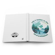 Load image into Gallery viewer, Life is Better in the Mountains Journal
