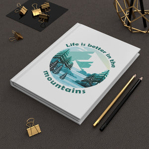 Life is Better in the Mountains Journal