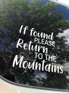 If Found Please Return to the Mountains Car Sticker Decal