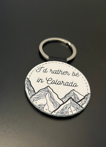 I'd Rather be in Colorado 2 Inch Round Leather Keychain