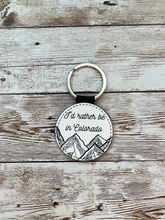 Load image into Gallery viewer, I&#39;d Rather be in Colorado 2 Inch Round Leather Keychain
